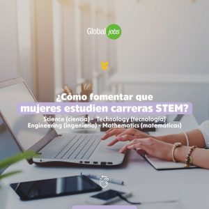 ¿Cómo fomentar que mujeres estudien carreras STEM?